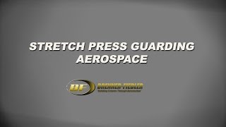 Stretch Press Guarding - Aerospace