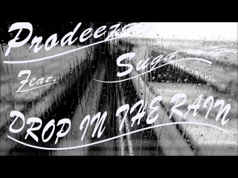 Prodeejay Feat. Suga Lu - Drop In The Rain (Radio Edit)