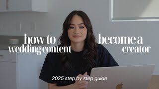 How to be a Wedding Content Creator in 2025