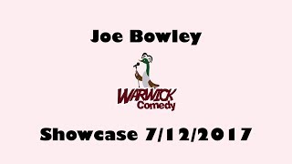 Joe Bowley | Stand-Up Showcase 7/12/2017