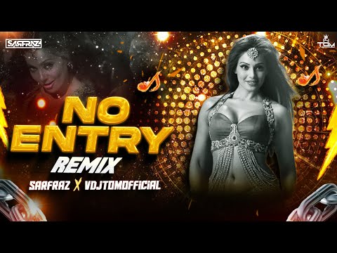 No Entry (Remix) @vdjtomofficial  X @sarfrazofficial  | No Entry | Salman Khan, Bipasha Basu