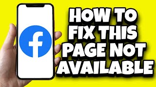 How To Fix Facebook Error This Page Isn't Available Right Now (New Updates)