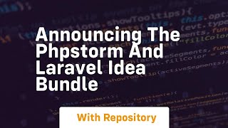 Announcing the phpstorm and laravel idea bundle