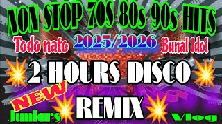 2 HOURS NON STOP 70s 80s 90s HITS 🇵🇭 VIRAL DISCO REMIX | ITODO NATO BUNAL DOL💥