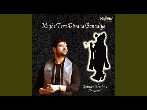 Mujhe Tera Diwana Banadiya