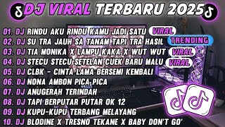 DJ TIKTOK TERBARU 2025-🎵DJ RINDU AKU RINDU KAMU JADI SATU🎵DJ JAUH SA TANAM HATI TAPI TRA HASIL