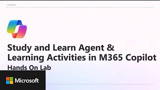 Hands-on webinar: Study and Learn agent in Microsoft 365 Copilot
