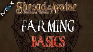 SHROUD OF THE AVATAR  -Farming Basics
