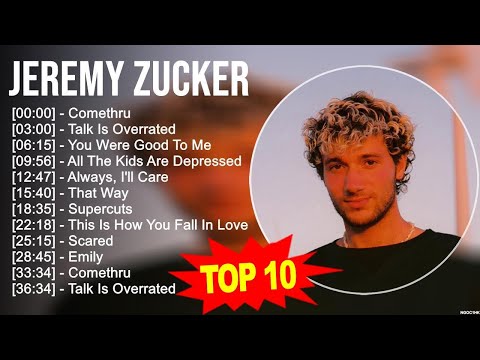 J.e.r.e.m.y Z.u.c.k.e.r Greatest Hits ~ Top 100 Artists To Listen in 2023