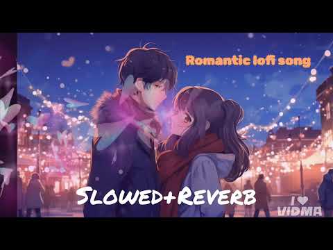 Romantic lofi song 💕❤️💓💕| Slowed+Reverb) YOUTUBE