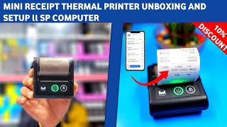 MINI RECEIPT THERMAL PRINTER UNBOXING AND SETUP ll SP COMPUTER