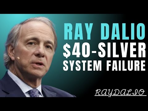 $40 SILVER SIGNALS SEVERE COLLAPSE IN CONFIDENCE | BY RAY DALIO
