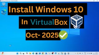 How to install Windows 10 in VirtualBox (✅Oct- 2025)