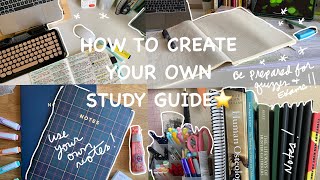 HOW TO CREATE YOUR OWN STUDY GUIDE