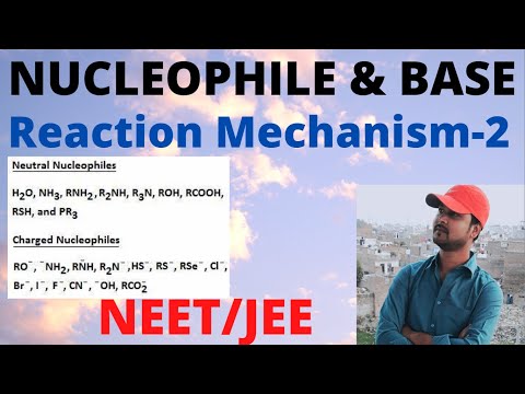Nucleophile & Base | Reaction Mechanism 2 | Part 3 | Organic Chemistry | NEET/JEE