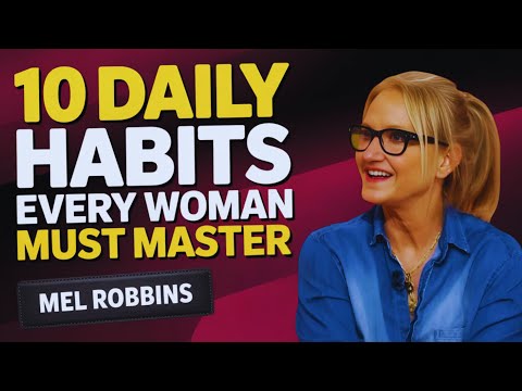 10 Daily Habits Every Woman Must Master | Mel Robbins Motivational Speech