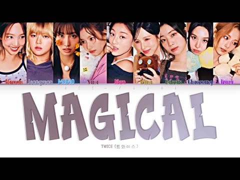 TWICE (트와이스) "Magical" (트와이스 Magical 가사) (Lyrics (Color Coded Lyrics)