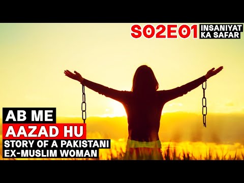 Insaniyat ka Safar S02E01 | Story of a Pakistani American Ex Muslim Woman