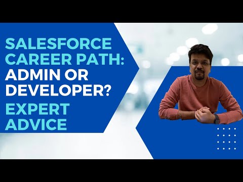 Salesforce Career Path: Admin or Developer? Expert Advice