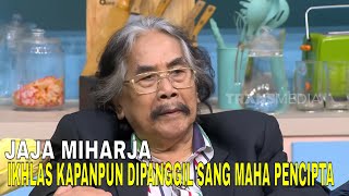 Klarifikasi JAJA MIHARJA Soal Sudah Ikhlas & Siap Berpulang Kapan Saja | FYP (31/07/25) Part 1