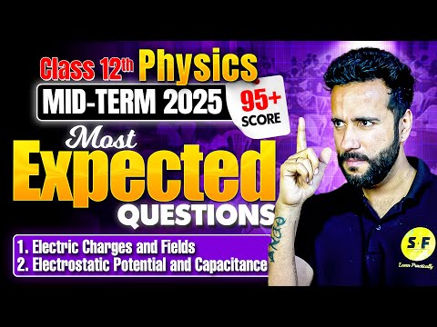 Mid Term Score 95% in Physics🔥| Most Expected Questions | Electrostatics  | Class 12th with Ashu Sir