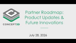 Concept3D Partner Roadmap Review: Product Updates & Future Innovations - July 28, 2026