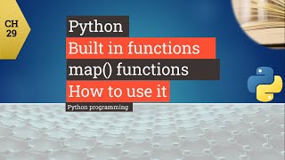 Free Python tutorial for beginners-Python Built in functions - map () function - How to use it