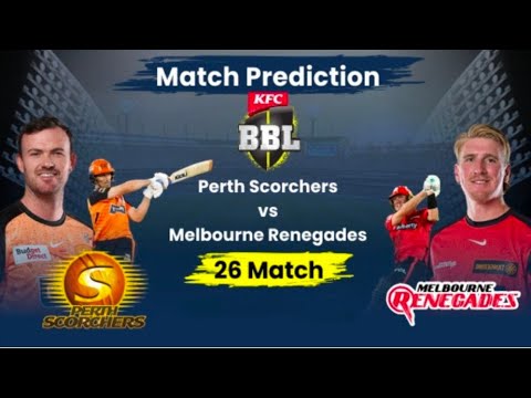 BIG BASH MATCH NO.26 MELBOURNE RENEGADES Vs PERTH SCORCHER TIPS #aajkamatch #livematch  #highlight