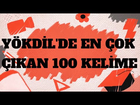 YÖKDİL'DE EN ÇOK ÇIKAN 100 KELİME
