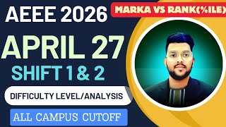 AEEE 2026 27th April Both Shift Complete analysis and Difficulty level | Marks vs Percentile #aeee
