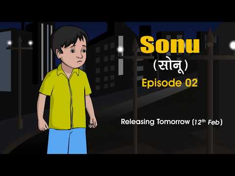 Promo: The story of Sonu in 6 Episodes coming soon !