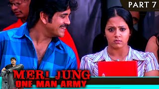 Meri Jung One Man Army - Part 7 | Hindi Dubbed Movie In Parts | Nagarjuna, Jyothika, Charmy Kaur