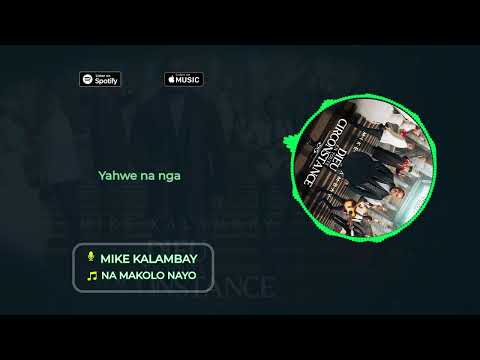 Mike Kalambay - Na makolo na yo (Lyrics)