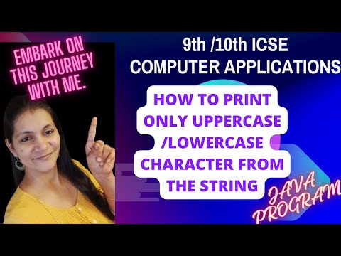 ICSE 9 & 10 :JAVA PROGRAM :HOW TO DISPLAY ONLY UPPERCASE CHARACTER FROM A STRING?