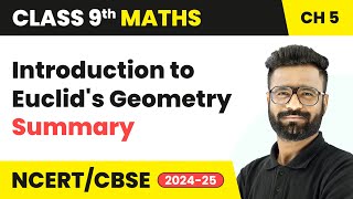 Introduction to Euclid’s Geometry - Summary | Class 9 Maths Chapter 5 | CBSE 2025-26