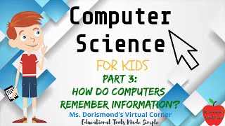 🖥 How Do Computers Remember Information? | Computer Science for Kids Part 3 | Grades K-2
