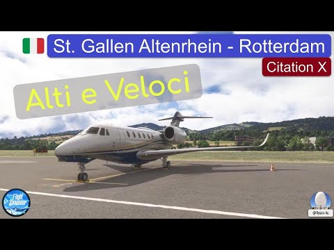 Alti e veloci | Citation X | St. Gallen Altenrhein - Rotterdam | MSFS2024 [ITA]