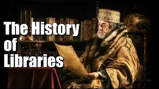 The History of Libraries