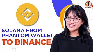 How to Transfer Solana (SOL) from Phantom Wallet to Binance (2025)