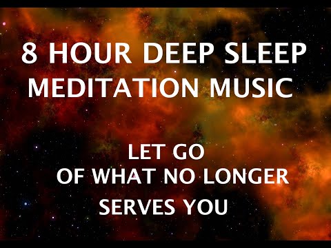 8 hours deep sleep music | Calming music | Release and let go of what no longer serves you