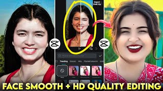 Trending Face Smooth Video Editing Tutorial | Capcut Face Smooth + High Quality Video Editing