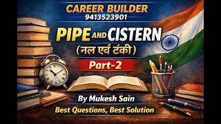 Pipe and Cistern  Class 2 For All Competitive Exams By Mukesh Sain