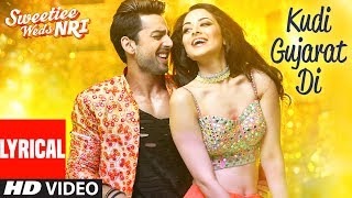 "Kudi Gujarat Di" Lyrical Video | Sweetiee Weds NRI | Jasbir Jassi | Himansh & Zoya | Jaidev Kumar