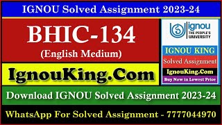 BHIC 134 (English Medium) IGNOU Solved Assignment 2023-24 (Exam Session : June 2024, Dec 2024)