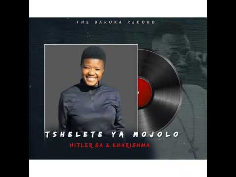Hitler SA & Kharishma(Tshelete ya mojolo)original_Mix