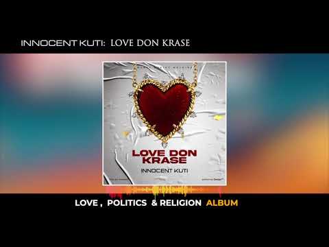 Innocent Kuti - Love Don Krase