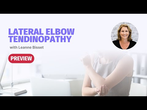 Lateral Elbow Tendinopathy with Leanne Bisset | Masterclass PREVIEW