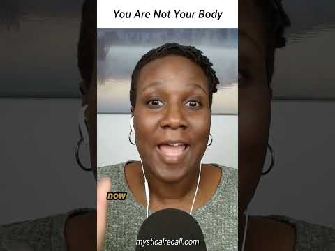 You Are Not Your Body #outofbodyexperience #obe #mystical
