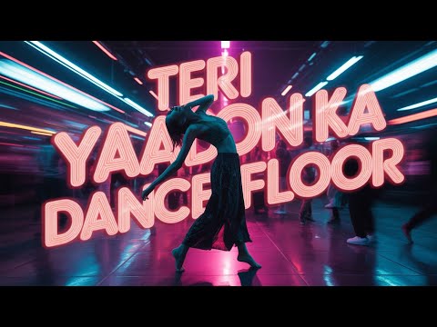 "Teri Yaadon Ka Dance Floor 💃 | Romantic Lofi Song | Chill Hindi Love Vibes"