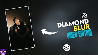 Diamond Blur Video Tutorial | Instagram Trending Diamond Blur Video Editing
